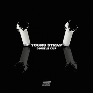 Double Cup (Explicit)