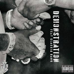 Demonstration (feat. Classik Bang) (Explicit)
