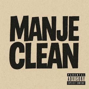 Manje Clean (feat. King Static) (Explicit)
