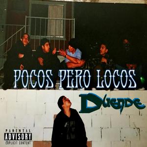 Pocos Pero Locos (Explicit)