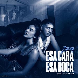 Esa Cara, Esa Boca (feat. Jay Saez) (Explicit)