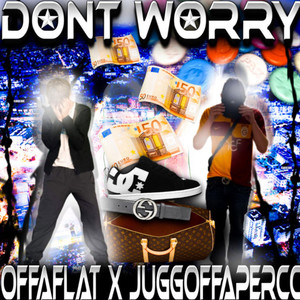 Dont Worry (Explicit)