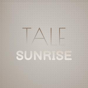 Tale Sunrise