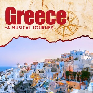 Greece (A Musical Journey)