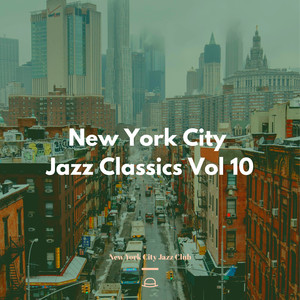 New York City Jazz Classics Vol 10