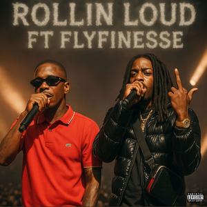 Rollin Loud (feat. Flyfinesse) (Explicit)