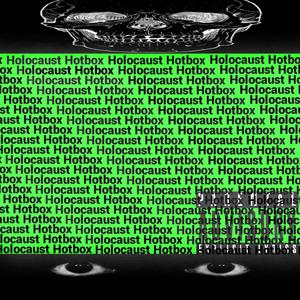 Holocaust Hotbox (Explicit)