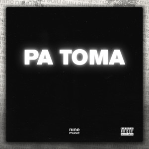 Pa Toma (Explicit)