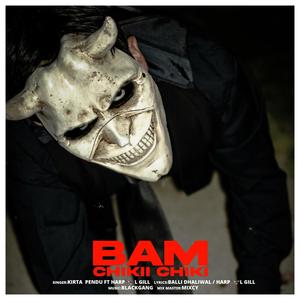 Bam Chikii Chiki (feat. Harpal Gill) [Explicit]