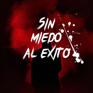 Sin miedo al éxito (feat. Tomás Segura) [Explicit]