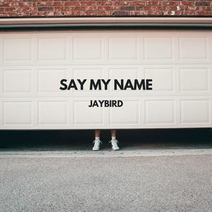say My name