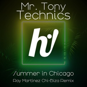 Summer In Chicago (Ray Martinez Chi-Biza Remix)