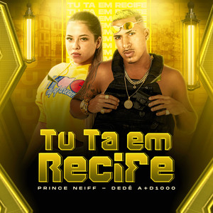 Tu Tá em Recife (Explicit)