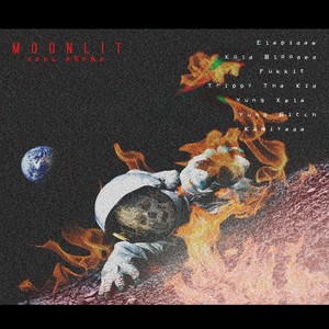 MOONLIT(feat. Elapidae, Kold Blooded, Fukkit, Trippy Tha Kid, Yung Xela, Yung ***** & Kamiyada) (Explicit)