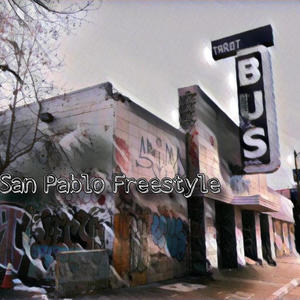 San Pablo Freestyle (feat. Whushisname & SnowPolo) [Explicit]