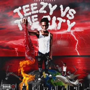 Teezy Vs The City (Explicit)