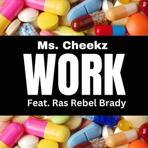 Work (feat. Ras Rebel Brady) (Explicit)