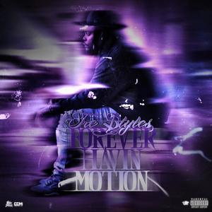 Forever Havin Motion (Explicit)