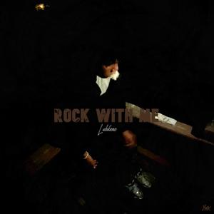 Rock With Me (Explicit)