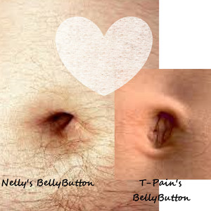 T-Pain's Bellybutton Married Nelly's Bellybutton