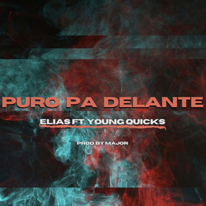 Puro Pa Delante (Explicit)