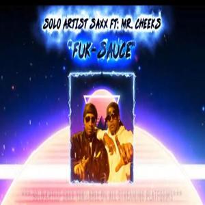 FUK SAUCE (feat. MR CHEEKS) (Explicit)