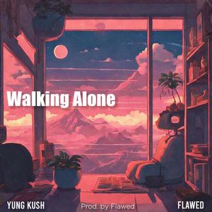 Walking Alone (feat. Yung Kush) (Lo-Fi) (Explicit)
