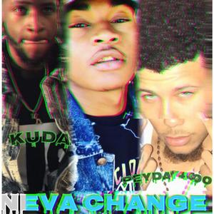 Neva Change (Explicit)