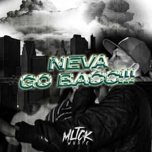 NEVA GO BACC (feat. MARK TUGISTA)