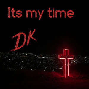 Its My Time (Explicit)