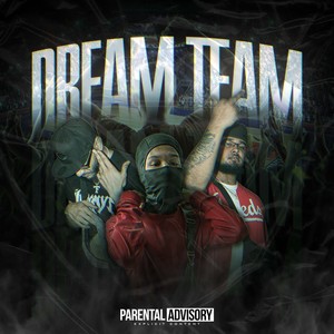 DREAM TEAM (Explicit)