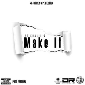 Make It (feat. Khalee G) [Explicit]