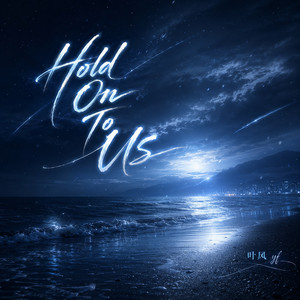 Hold On To Us