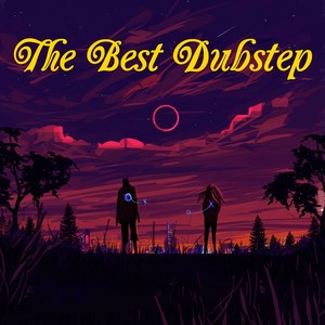 The Best Dubstep