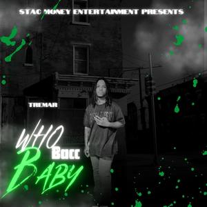 who bacc baby (Explicit)
