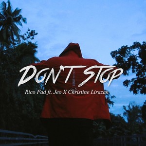 Don't Stop(feat. Jeo & Christine Lirazan)