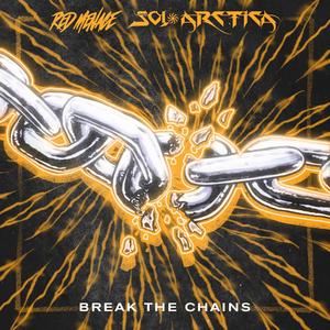 Break the Chains (feat. Red Menace) [Explicit]