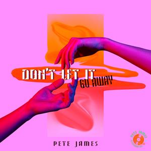 Don't Let it Go Away