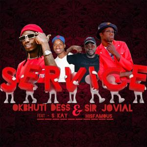 Service (feat. Sir Jovial, HisFamous & S kay)