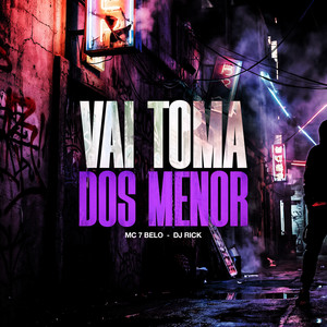VAI TOMA DOS MENOR (Explicit)