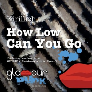 How Low Can You Go (Pushkarev & Mike Ternoff Remix)
