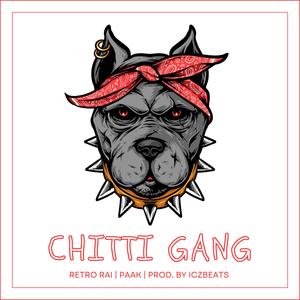 CHITTI GANG (feat. Paak) (Explicit)