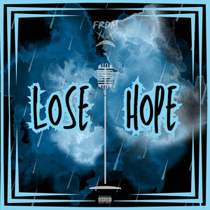 Lose Hope (Explicit)