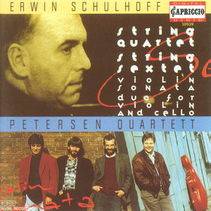 Schulhoff, E.: String Quartet / Violin Sonata / Duo for Violin and Cello / String Sextet (Petersen Quartet)