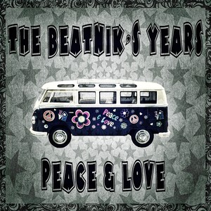 The Beatnik's Years (Peace & Love)