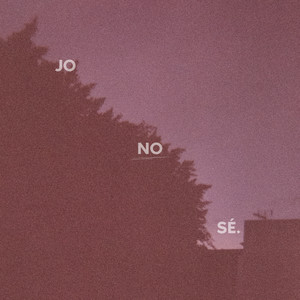 Jo no sé