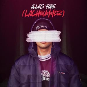 ALLES FAKE (LACHnummer) [Explicit]