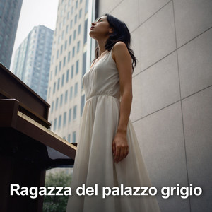 Ragazza del palazzo grigio