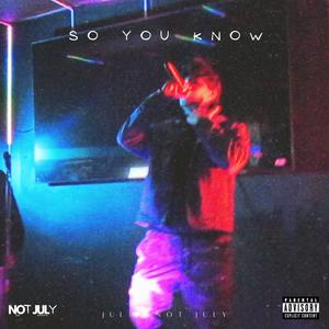 So You Know (Explicit)