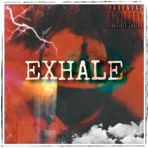 Exhale (Explicit)